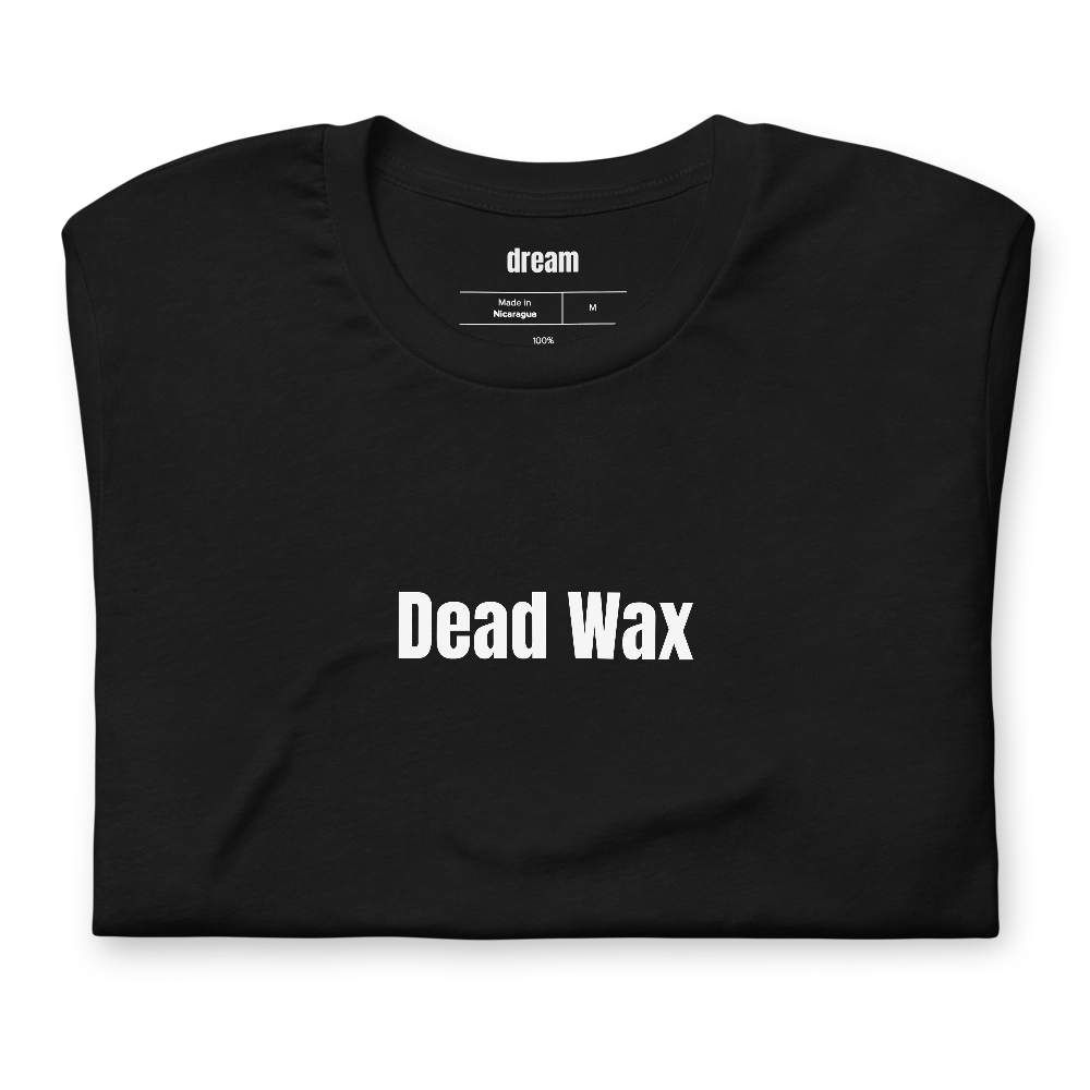 Dead Wax