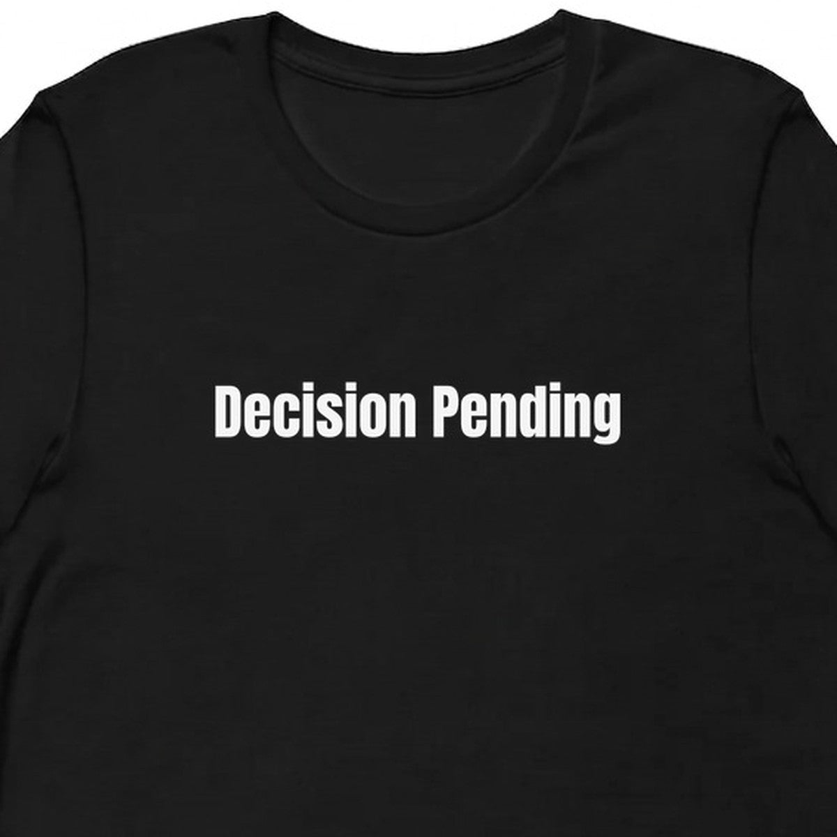 Decision Pending - Overthinking Everything t-shirt