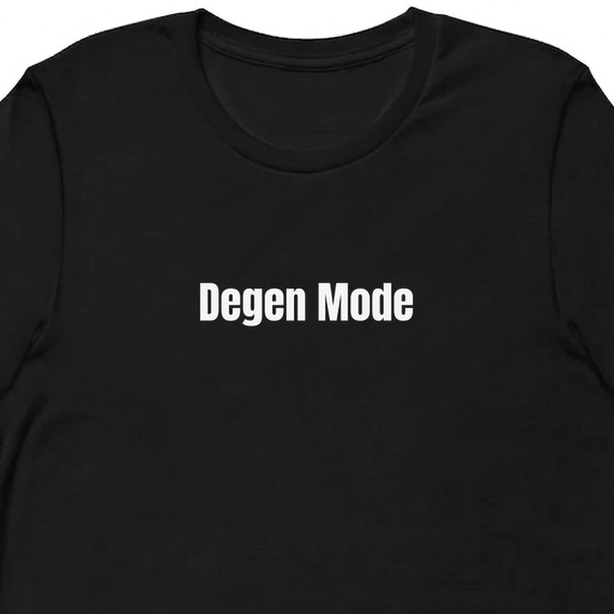 Degen Mode - Crypto Degens t-shirt