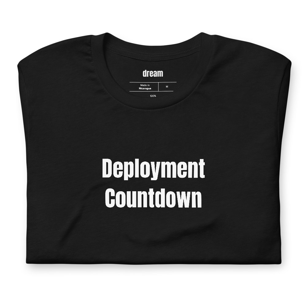 Deployment Countdown - Military Homecoming t-shirt