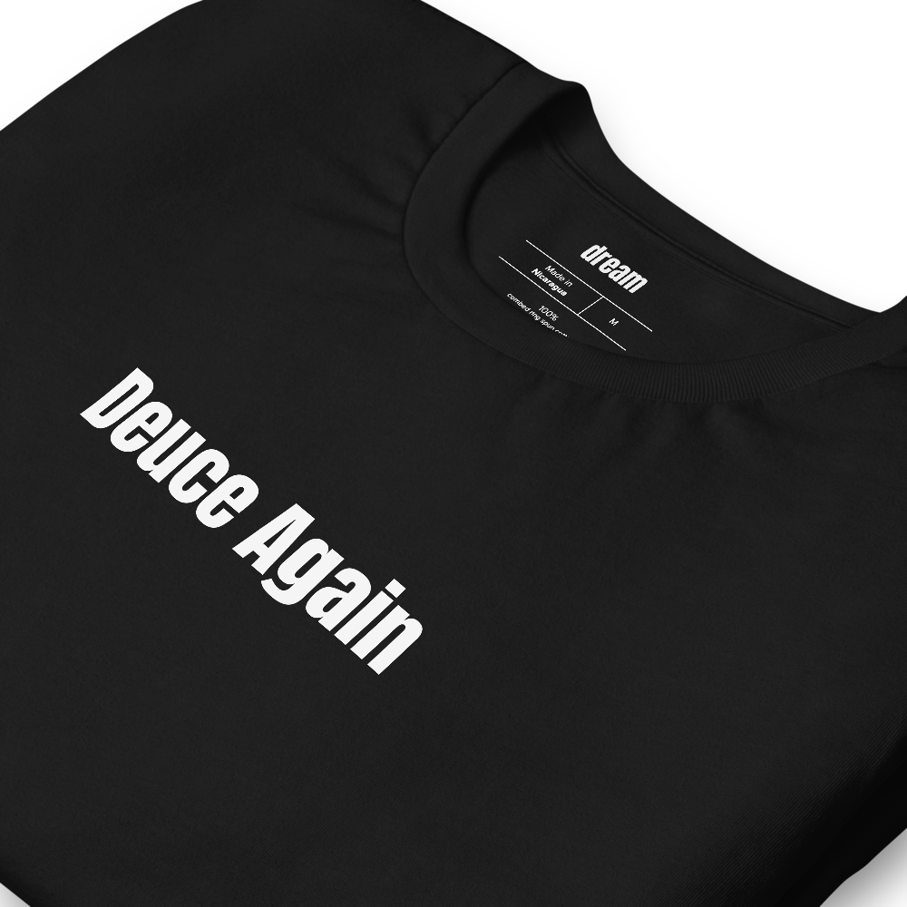 Deuce Again - Court Slang t-shirt