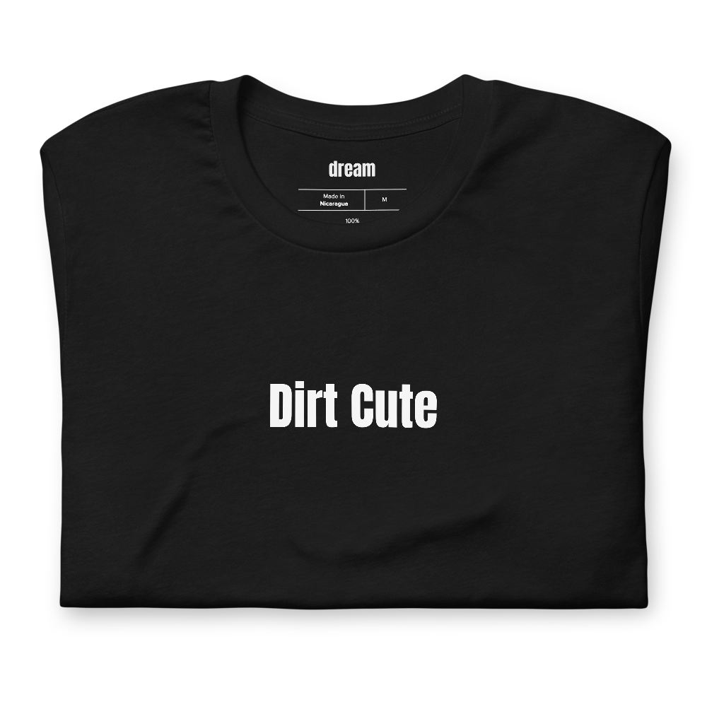 Dirt Cute