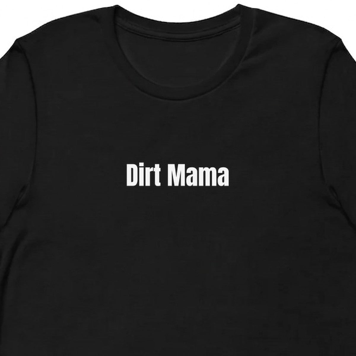 Dirt Mama - Plant Parent t-shirt
