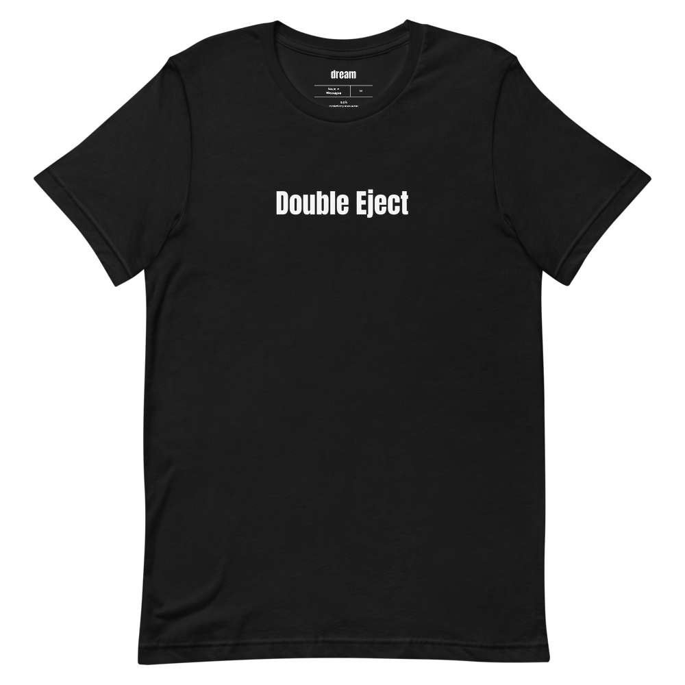 Double Eject - Unassigned t-shirt