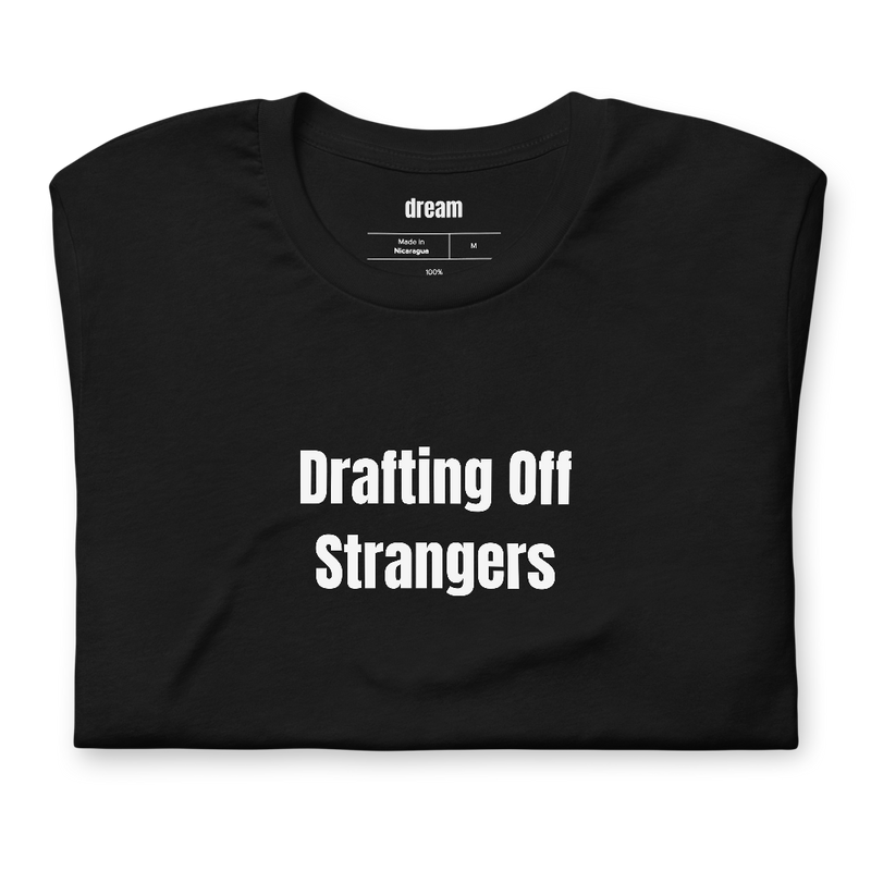 Drafting Off Strangers - Bike Life t-shirt