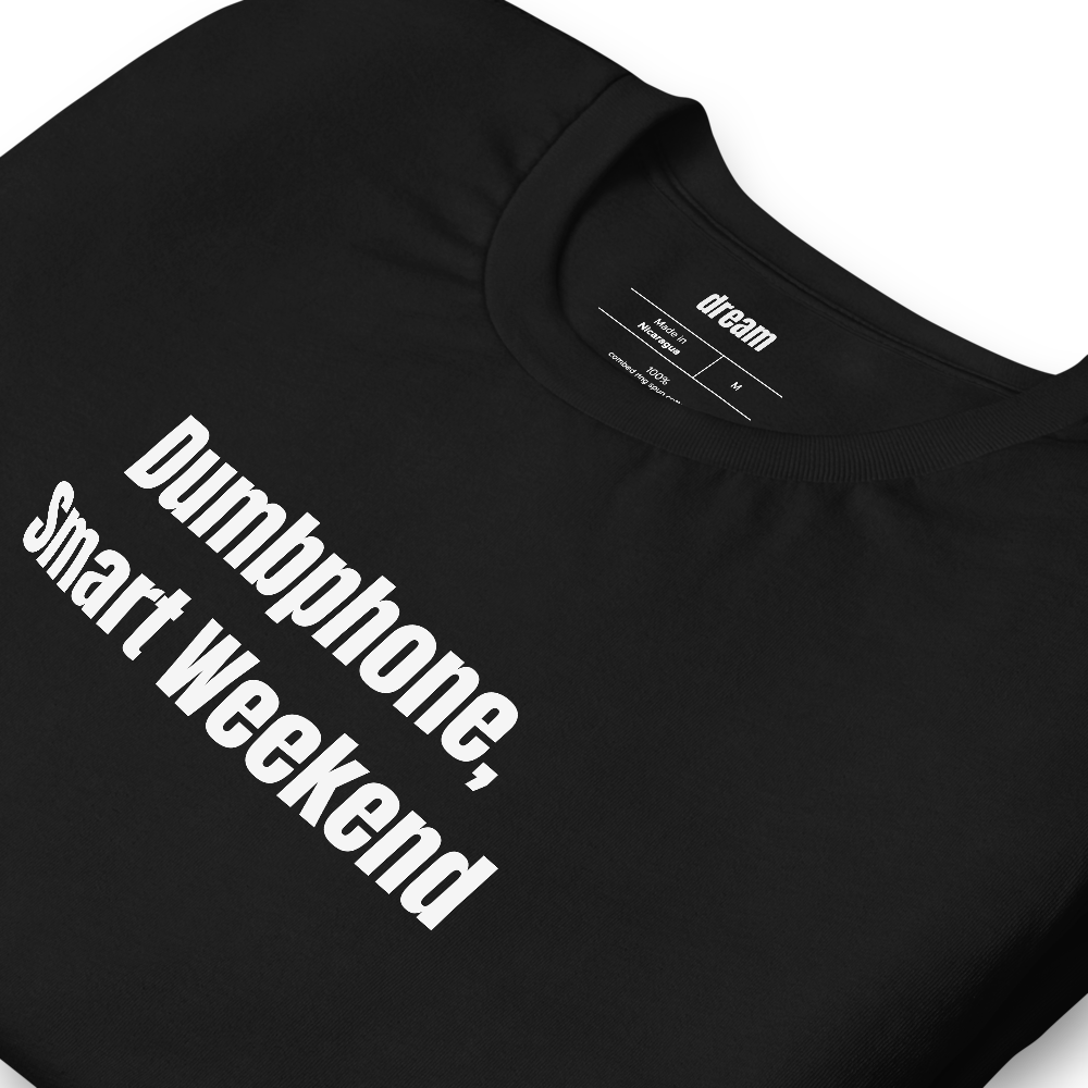 Dumbphone, Smart Weekend - Dumbphone Movement t-shirt