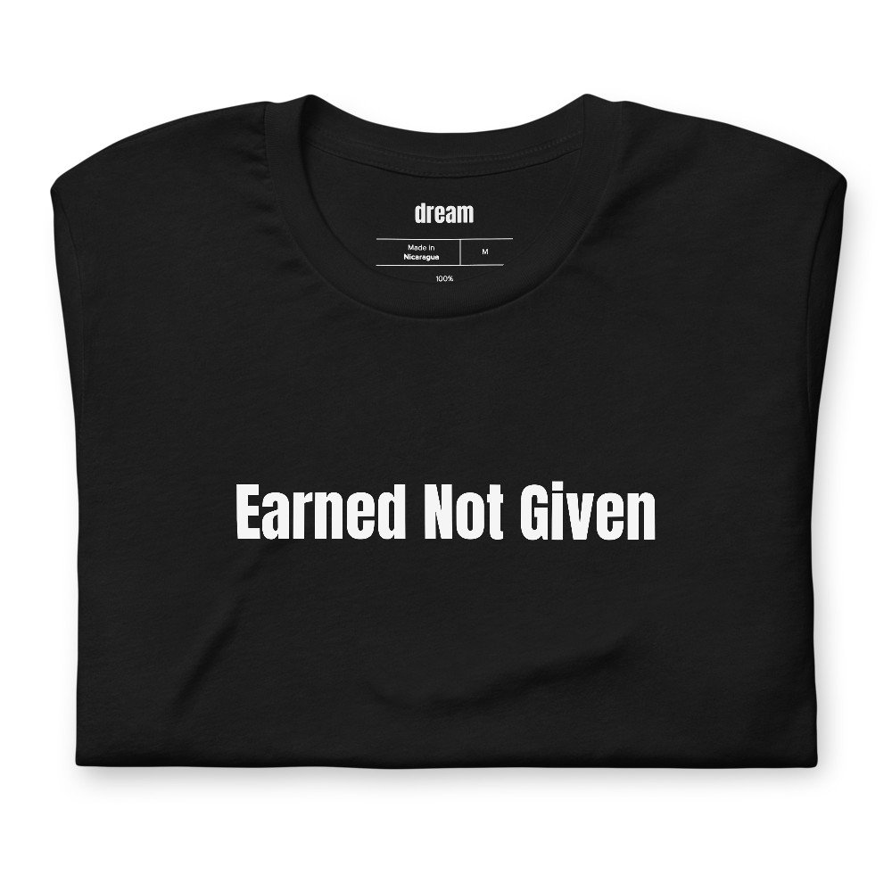Earned Not Given - Veteran Pride t-shirt