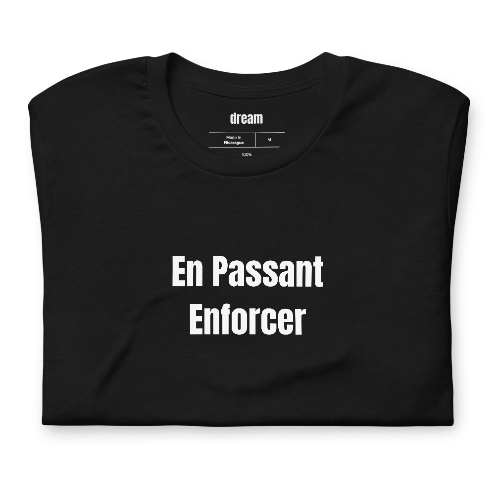 En Passant Enforcer - Chess Players t-shirt