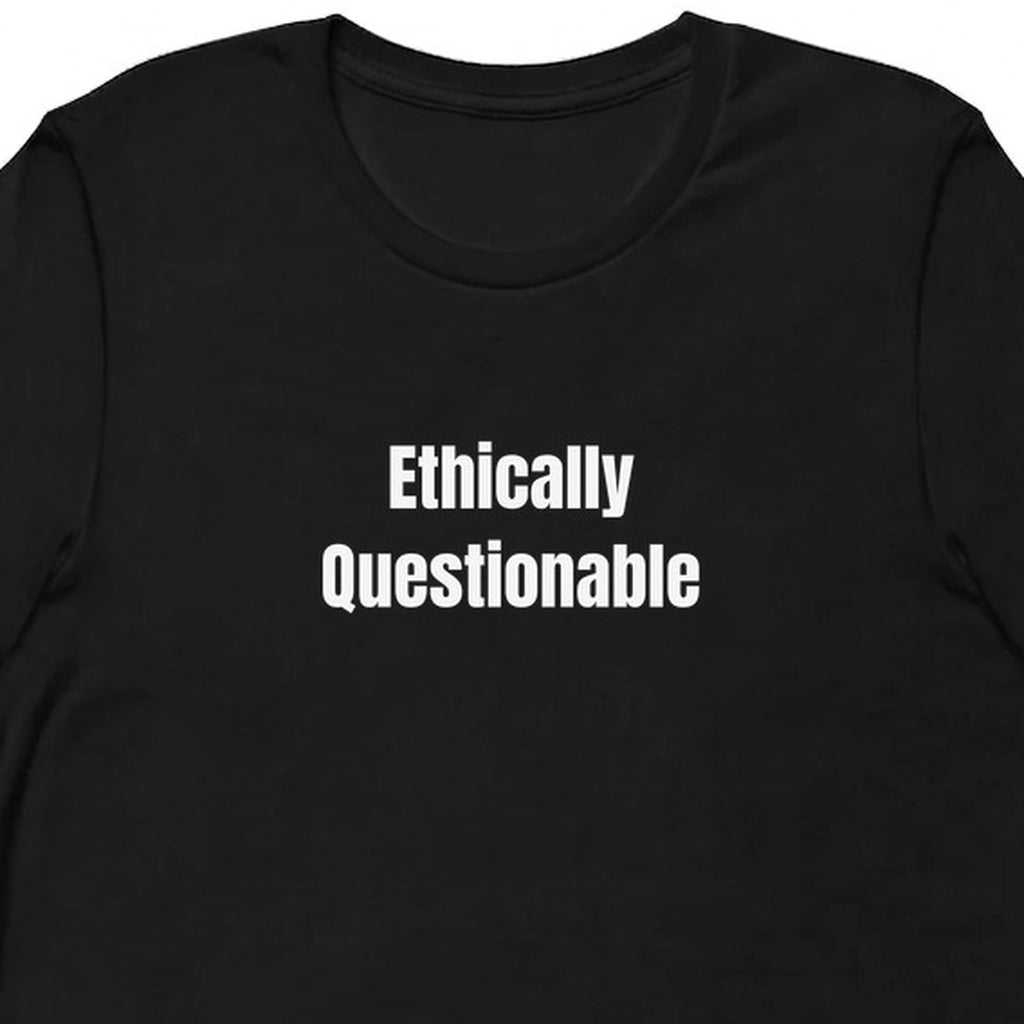 Ethically Questionable - Chaotic Neutral Energy t-shirt
