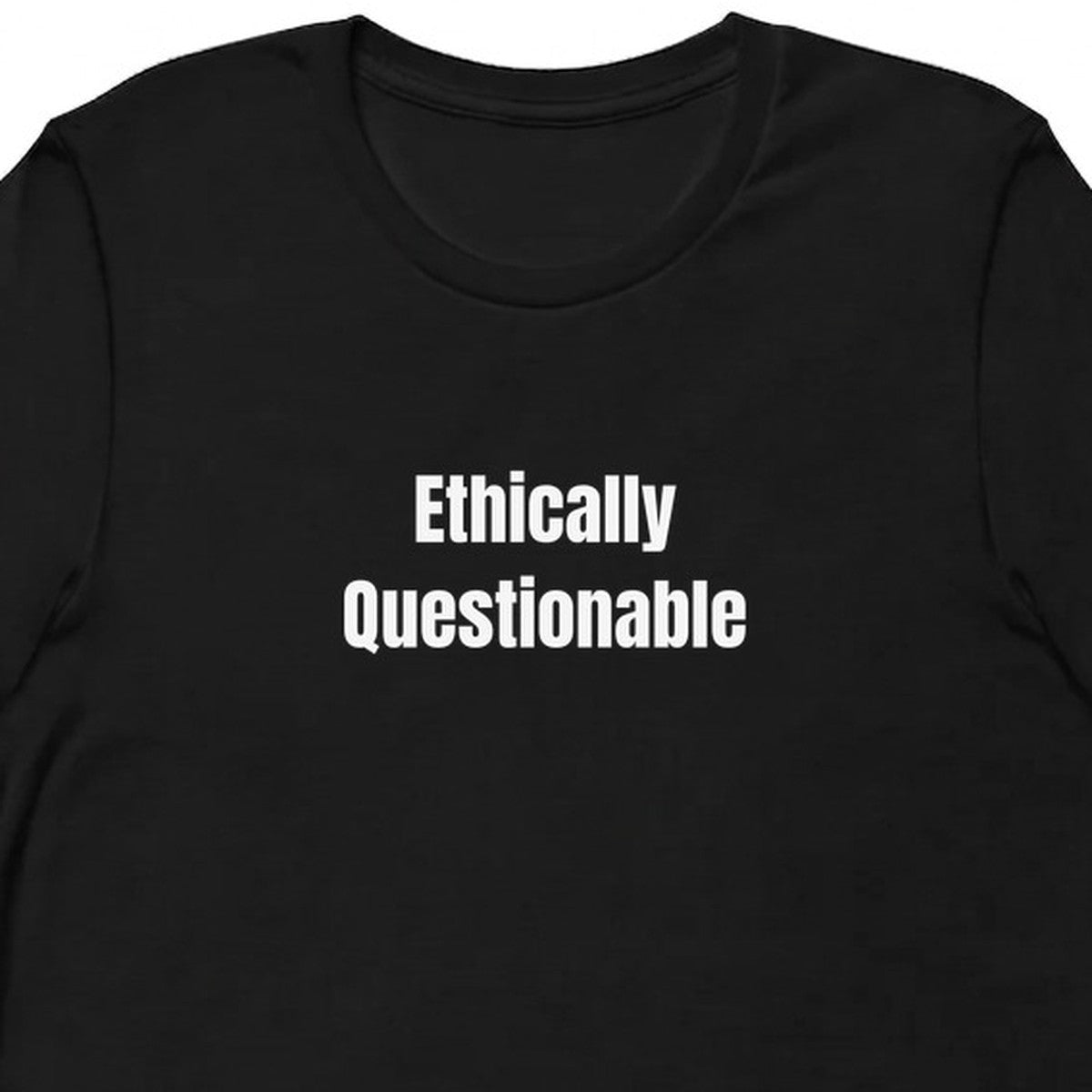 Ethically Questionable - Chaotic Neutral Energy t-shirt