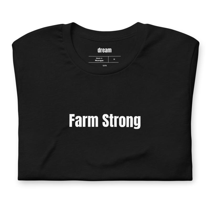 Farm Strong - Farm And Ranch t-shirt