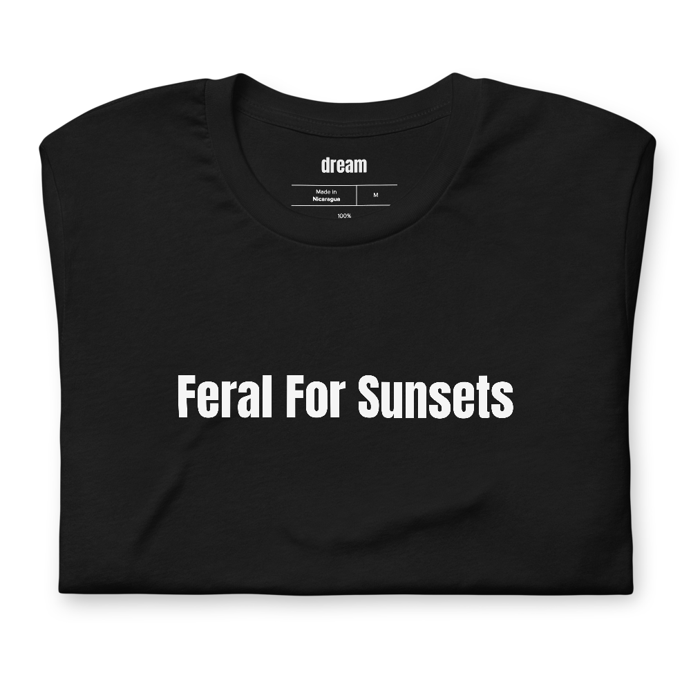 Feral For Sunsets