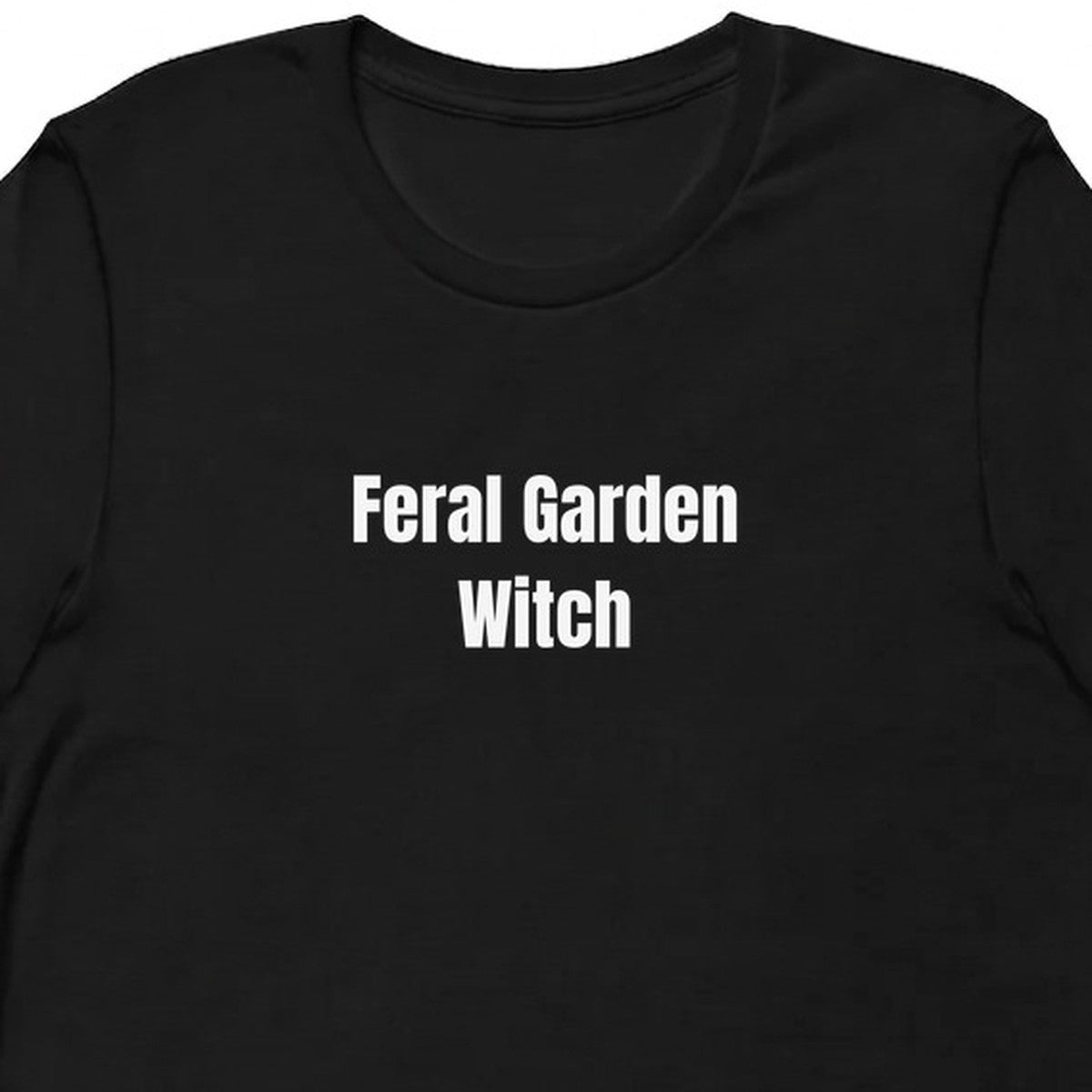 Feral Garden Witch - Cottagecore t-shirt