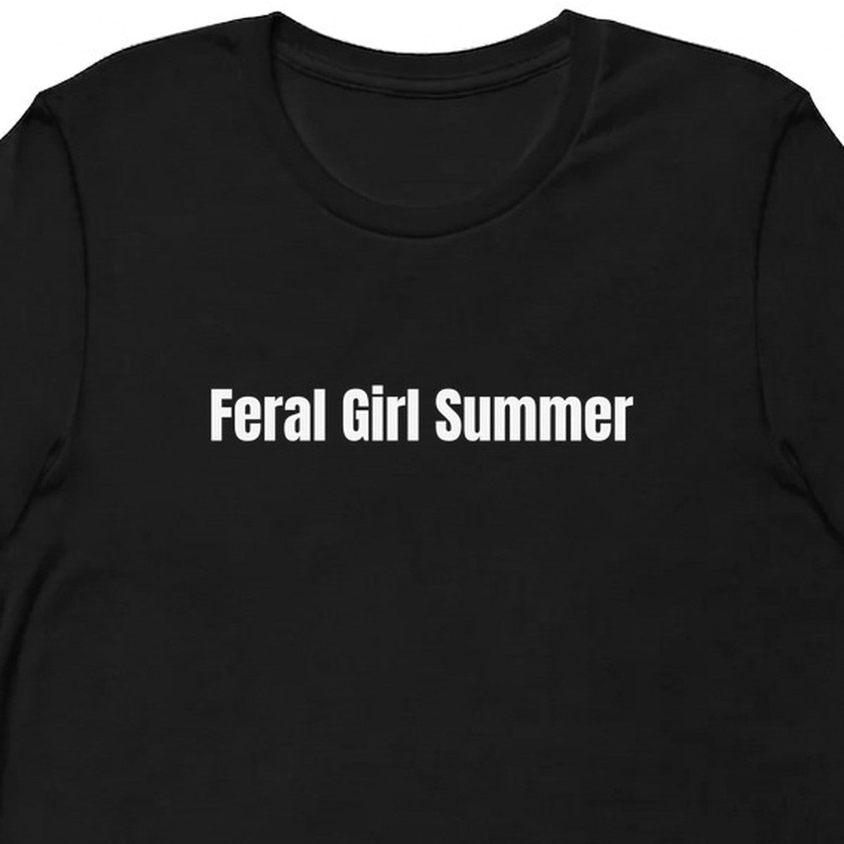 Feral Girl Summer - Feral Girl Summer t-shirt