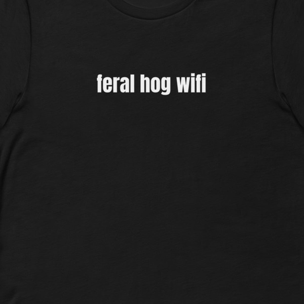 feral hog wifi - Feral Festival t-shirt