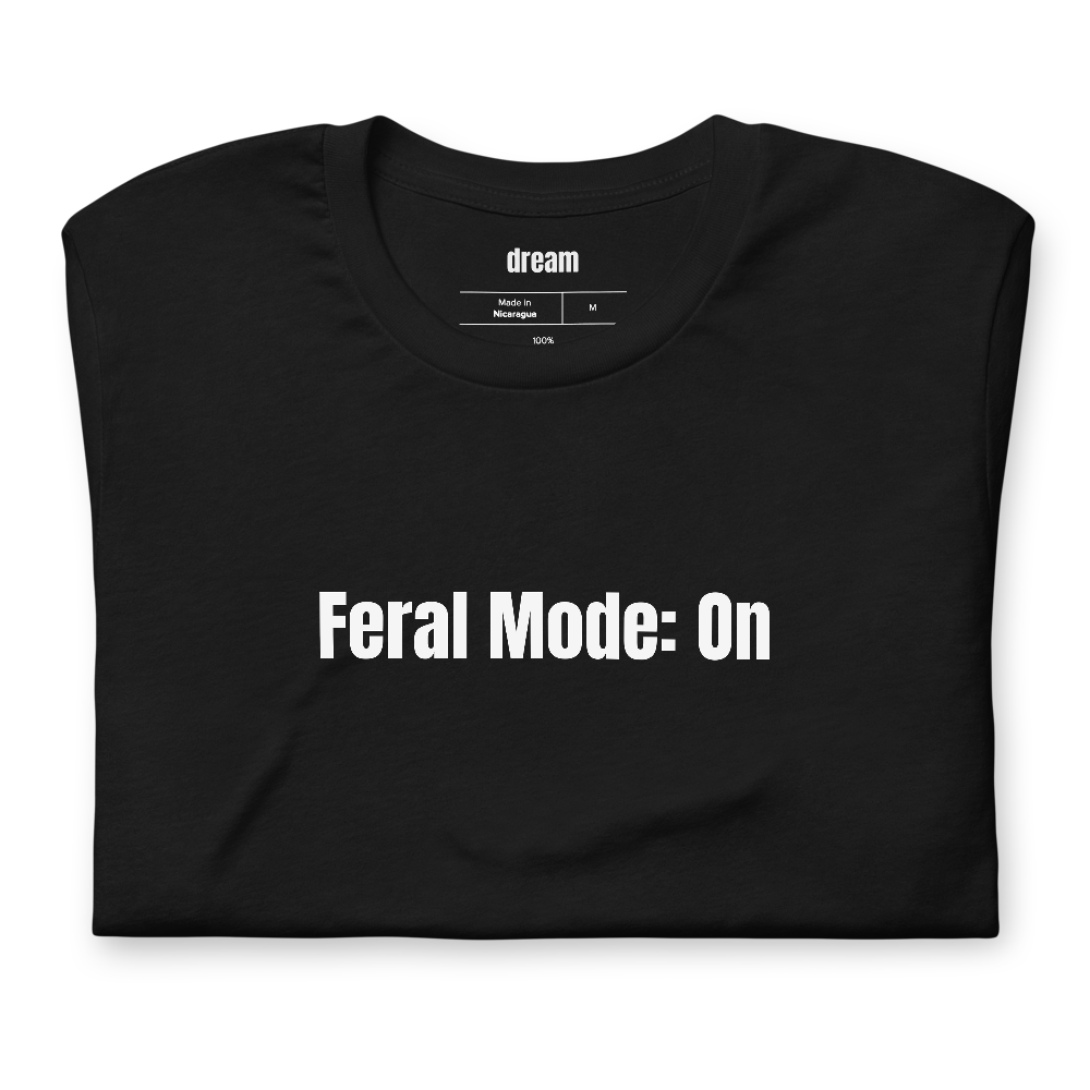Feral Mode: On