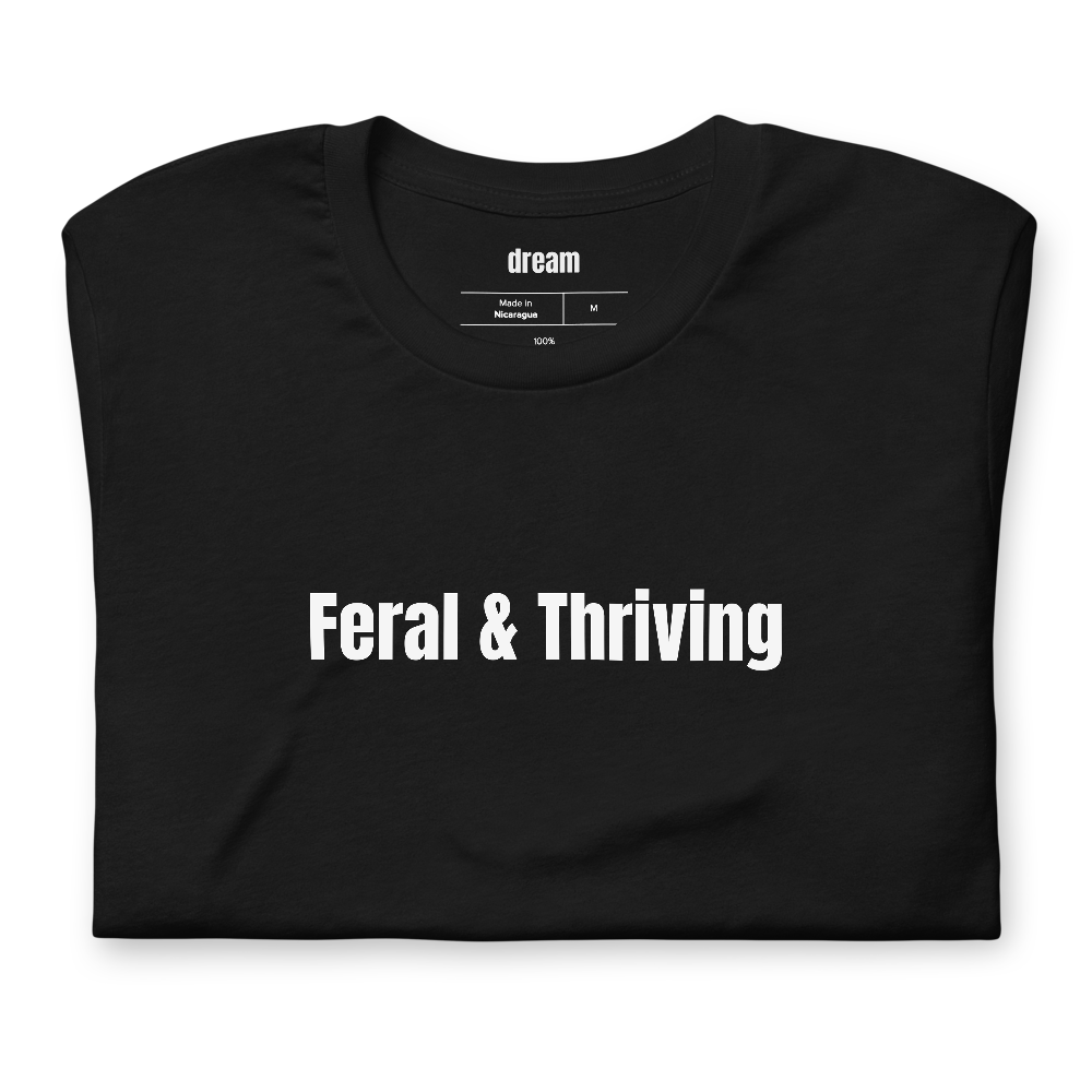 Feral & Thriving