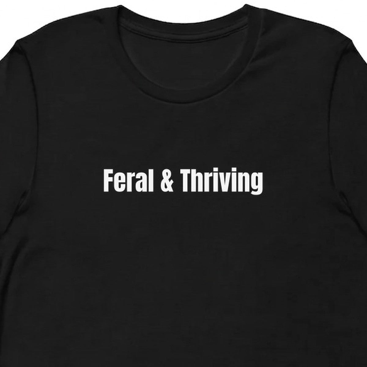 Feral & Thriving - Feral Girl Summer t-shirt