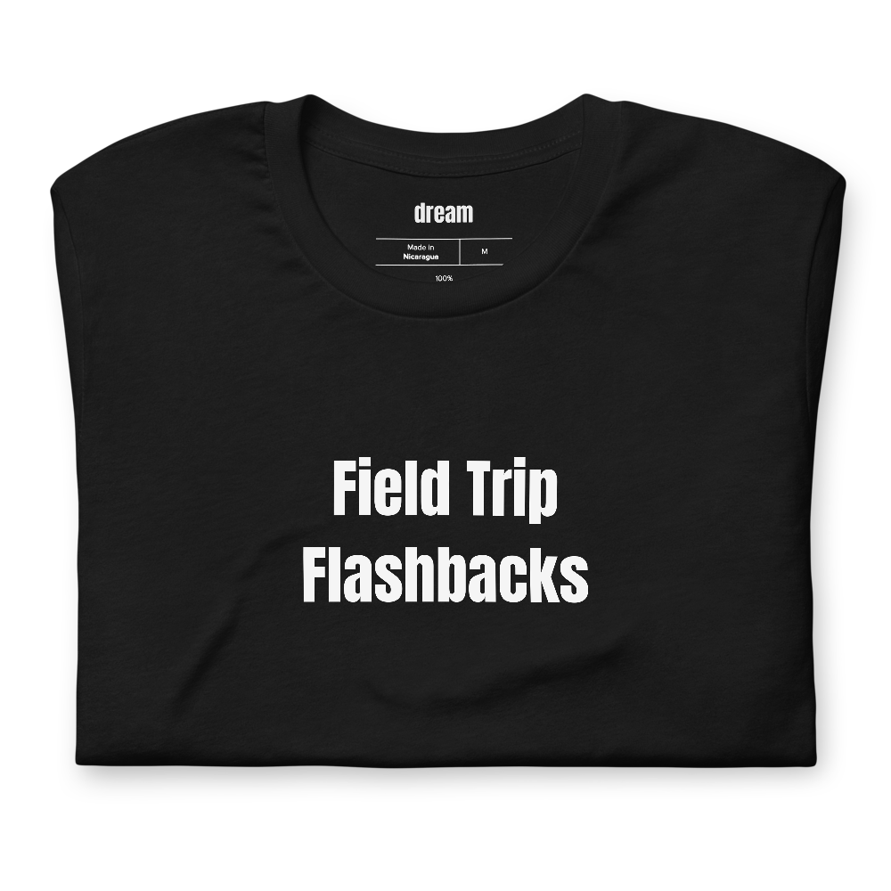 Field Trip Flashbacks - Teacher Life t-shirt