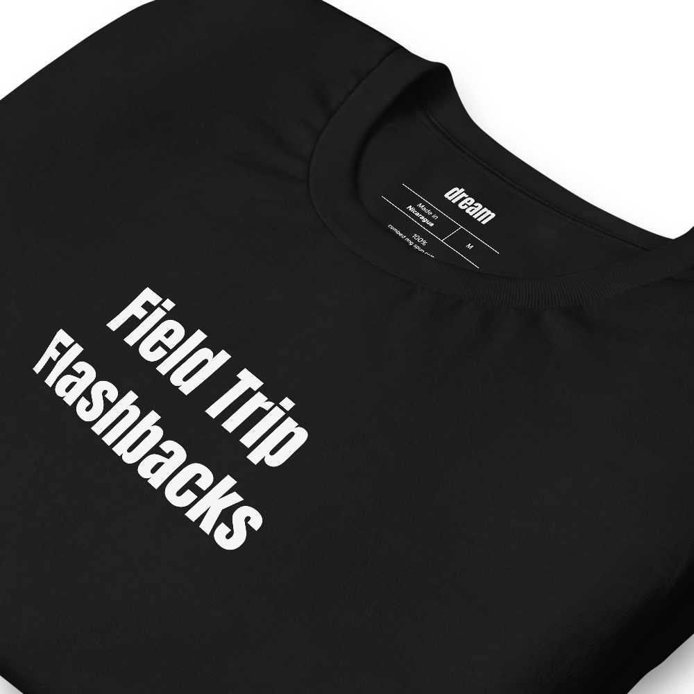 Field Trip Flashbacks - Teacher Life t-shirt