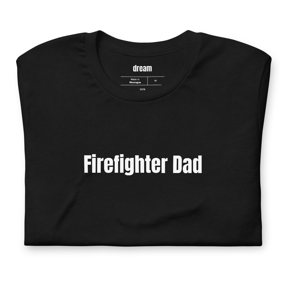 Firefighter Dad - Firefighters t-shirt