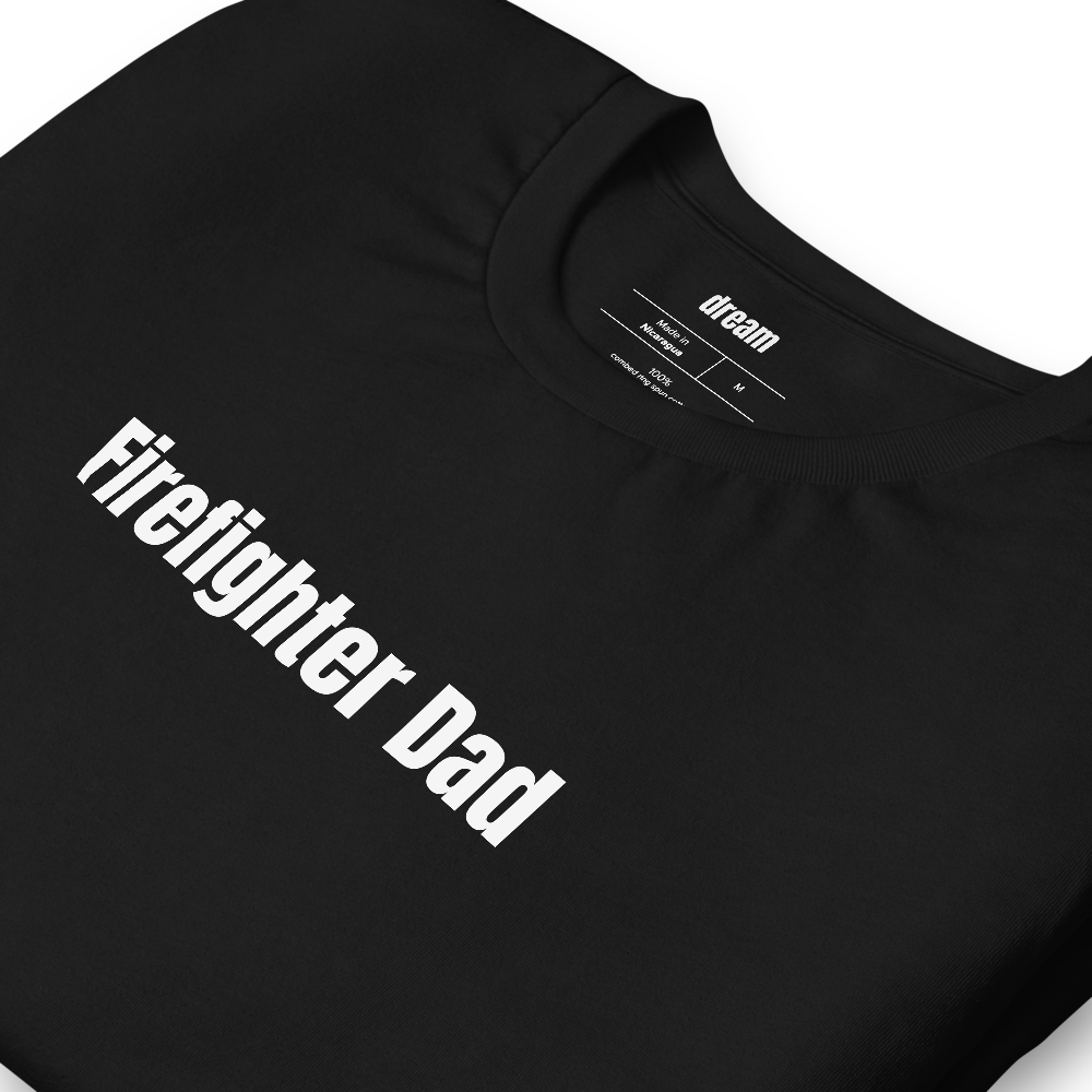 Firefighter Dad - Firefighters t-shirt
