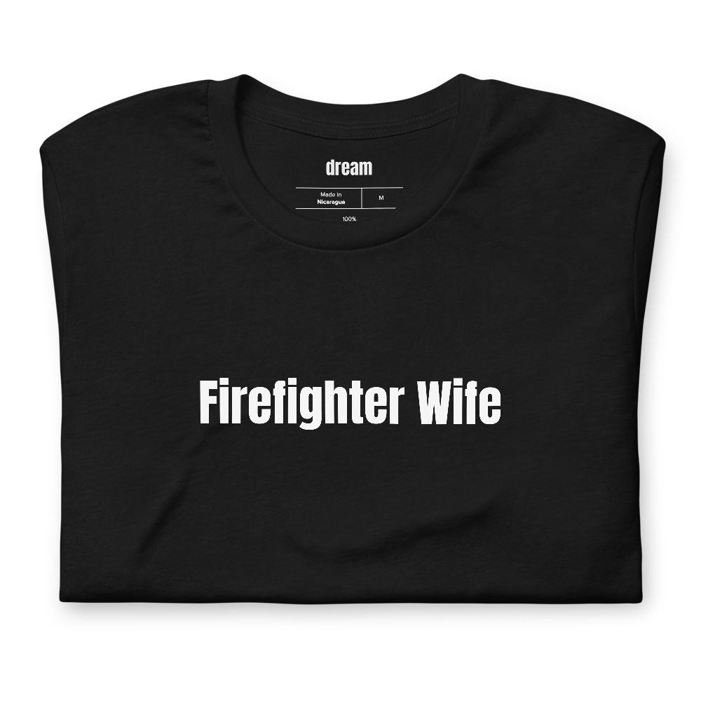 Firefighter Wife - Firefighter Pride t-shirt