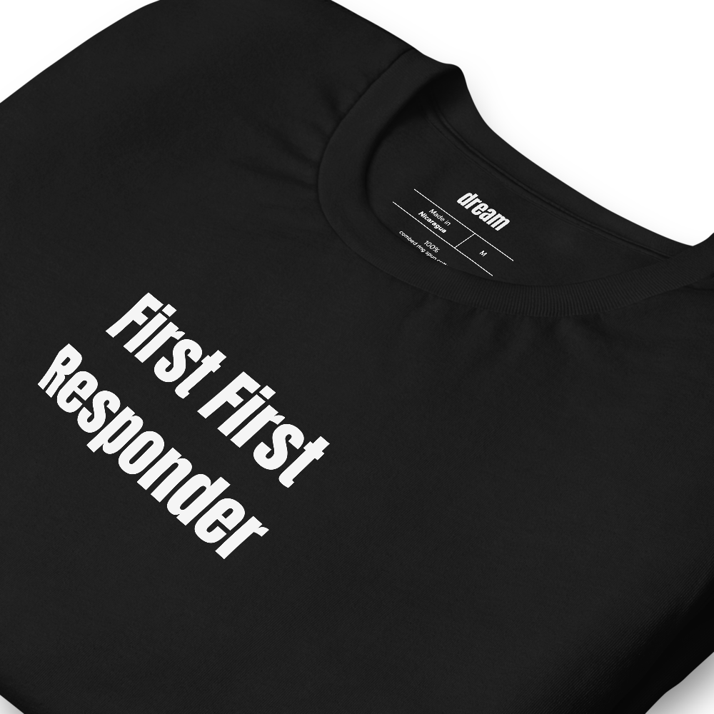 First First Responder - Dispatchers t-shirt