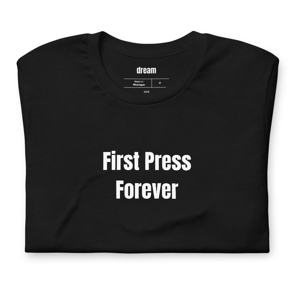 First Press Forever