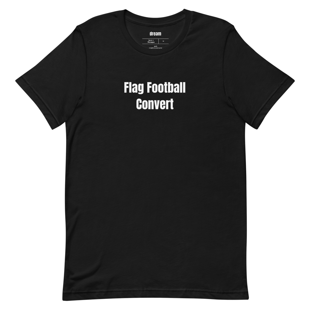 Flag Football Convert - Flag Football t-shirt
