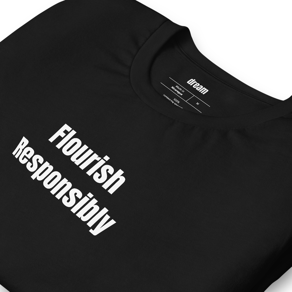 Flourish Responsibly - Calligraphy t-shirt