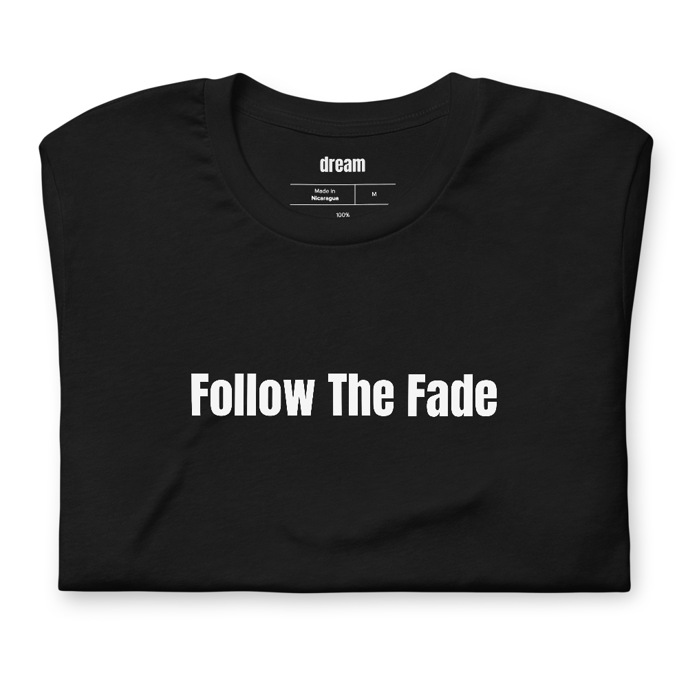 Follow The Fade