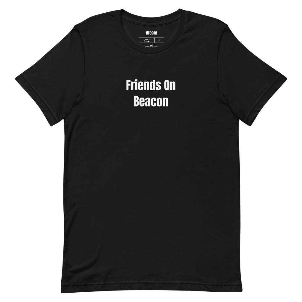 Friends On Beacon - Unassigned t-shirt