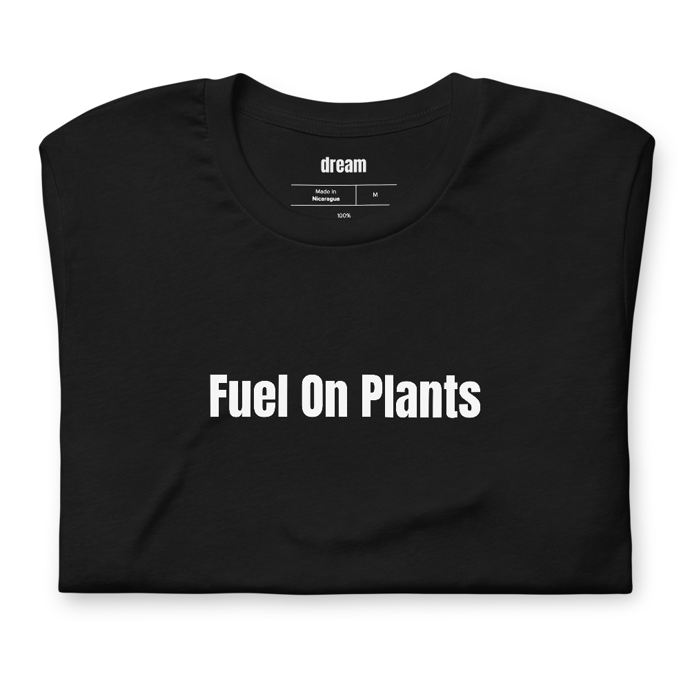 Fuel On Plants