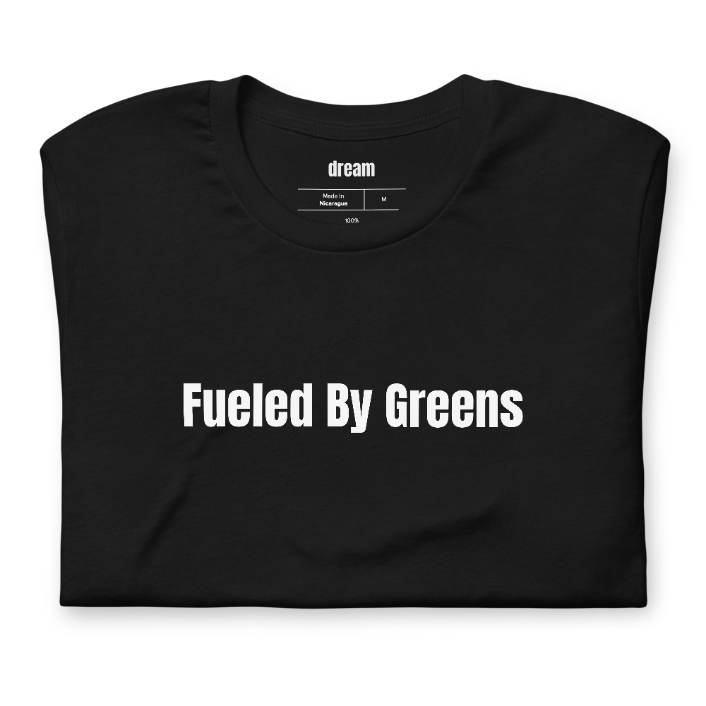 Fueled By Greens