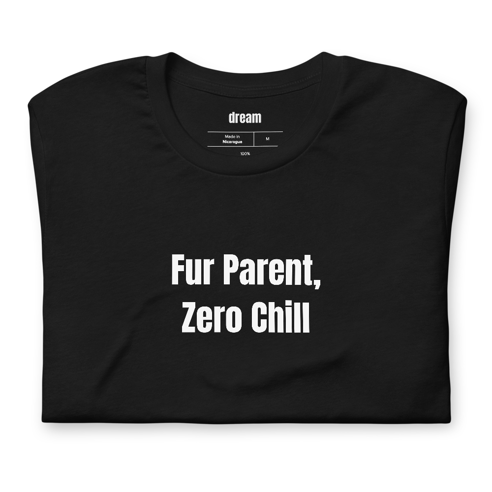 Fur Parent, Zero Chill