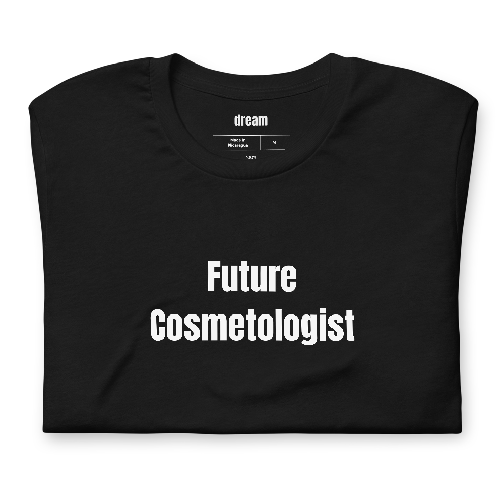 Future Cosmetologist - Hair Stylist t-shirt