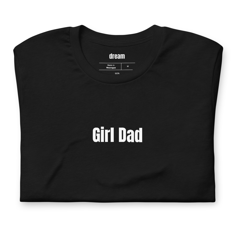 Girl Dad - Dad Gifts t-shirt