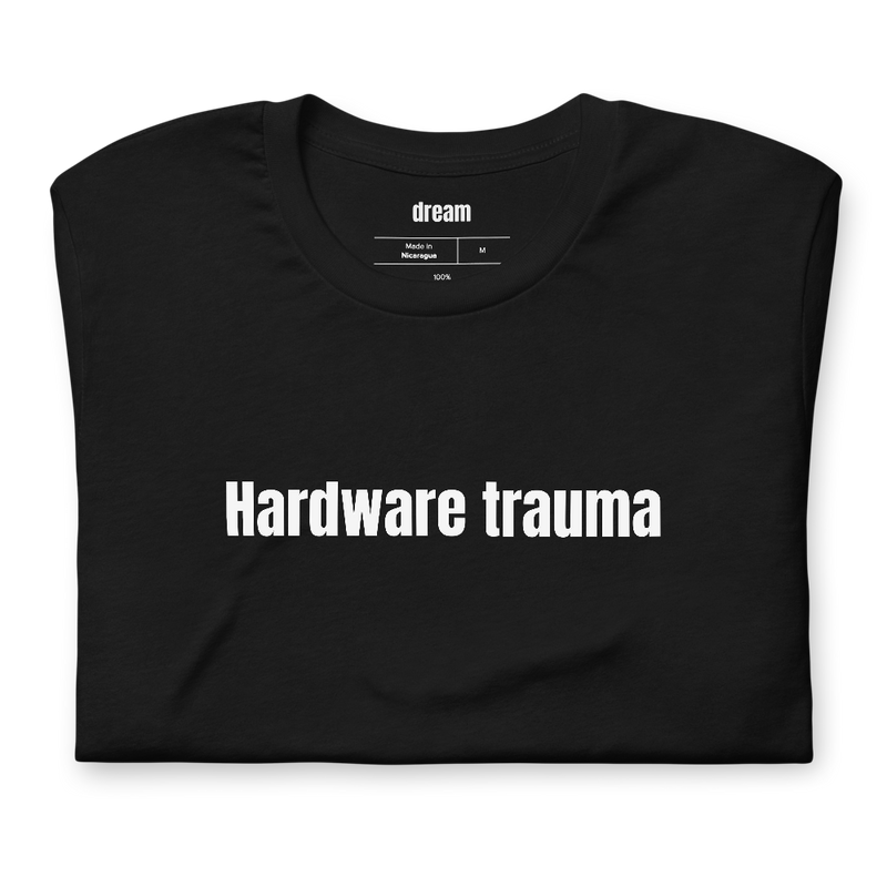 Hardware trauma