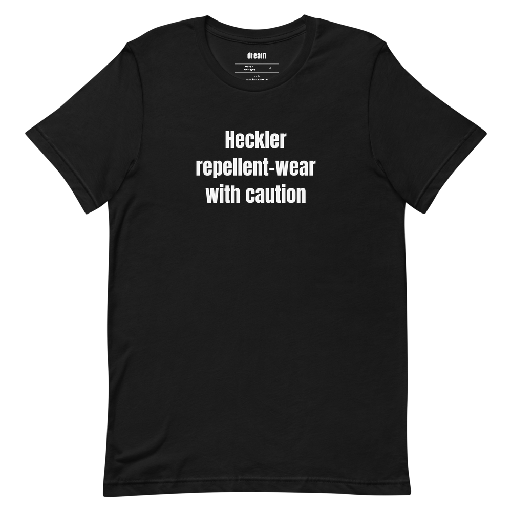 Heckler repellent-wear with caution