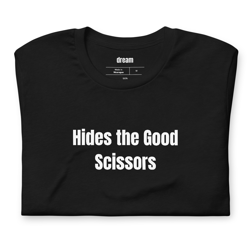 Hides the Good Scissors - Elementary Teachers t-shirt