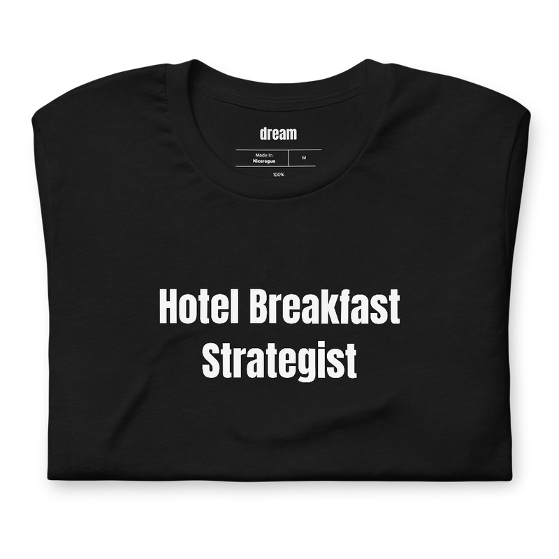 Hotel Breakfast Strategist - Business Travel t-shirt