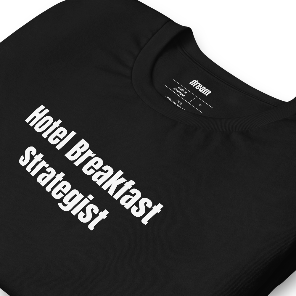 Hotel Breakfast Strategist - Business Travel t-shirt