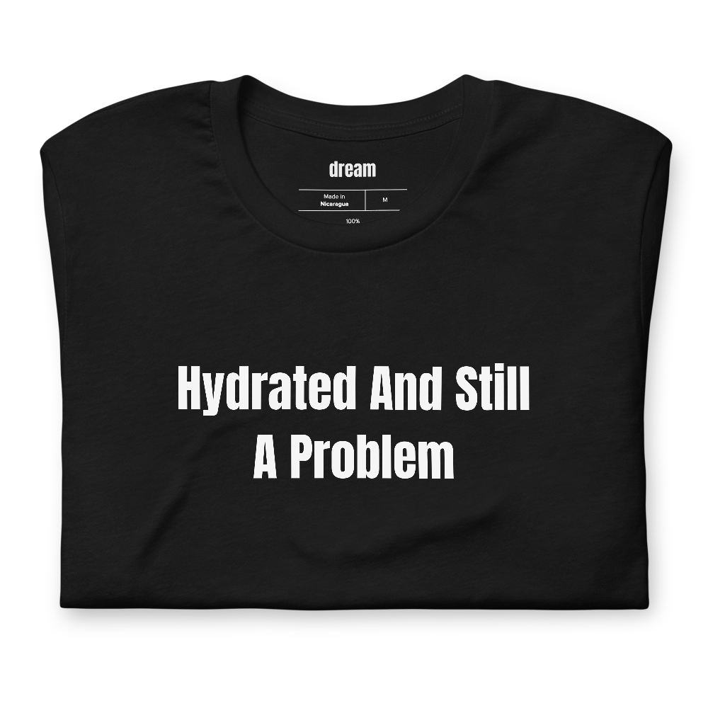 Hydrated And Still A Problem
