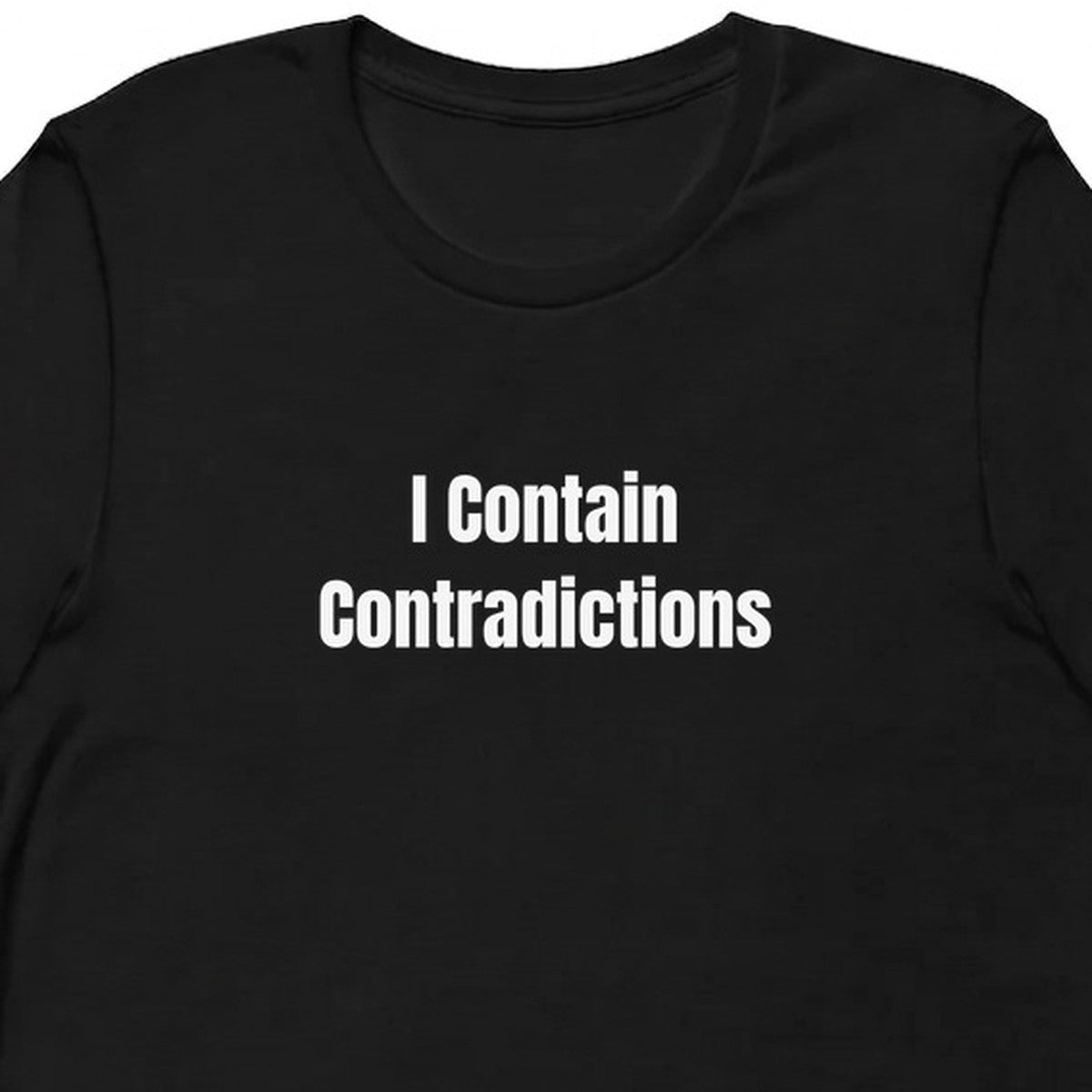 I Contain Contradictions - Chaotic Neutral Energy t-shirt