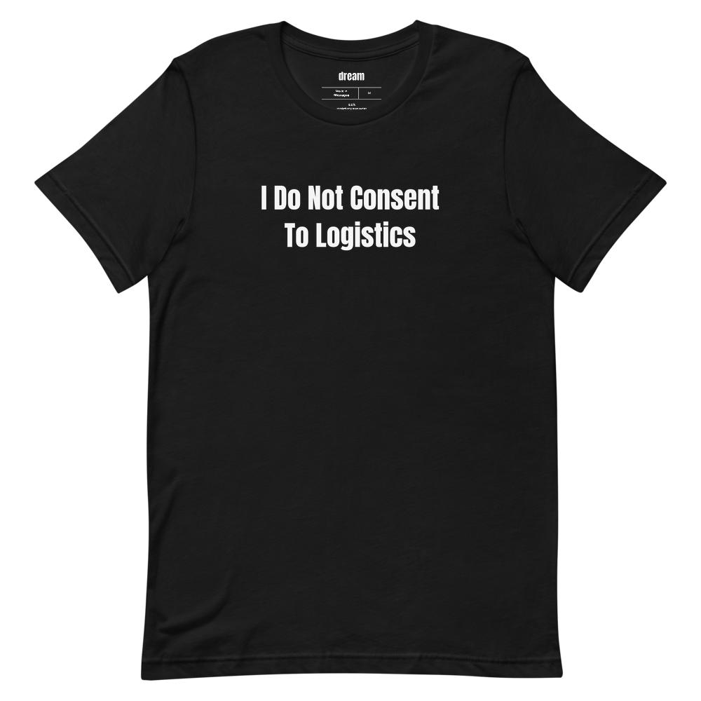 I Do Not Consent To Logistics