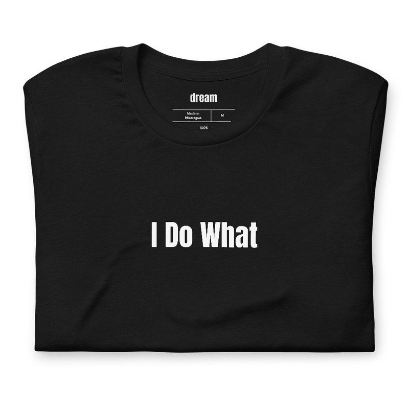 I Do What