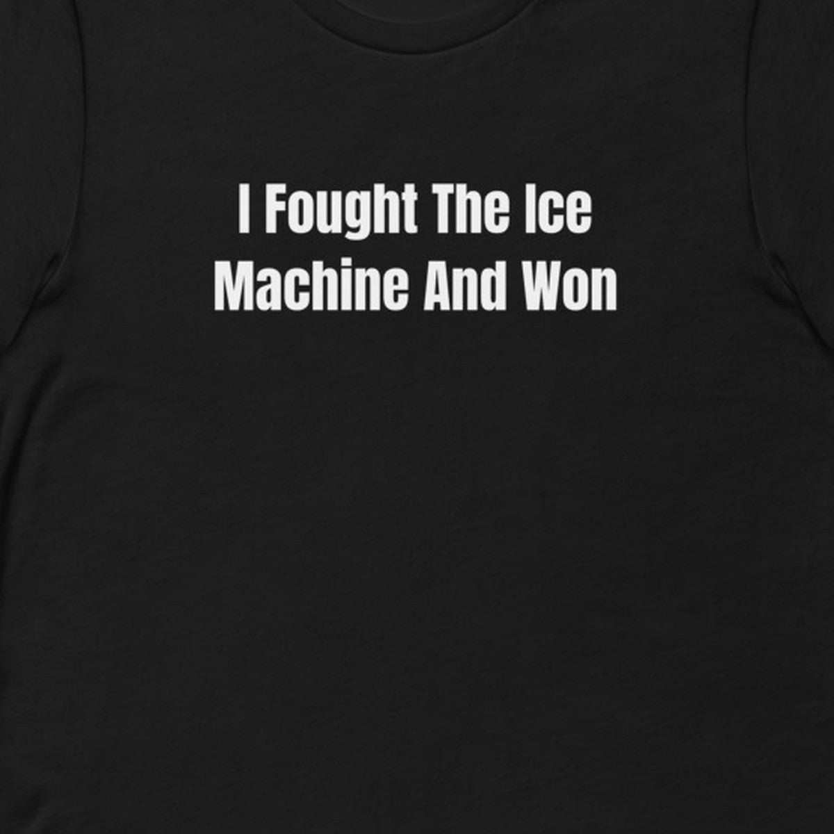 I Fought The Ice Machine And Won - Gas Station Aesthetic t-shirt