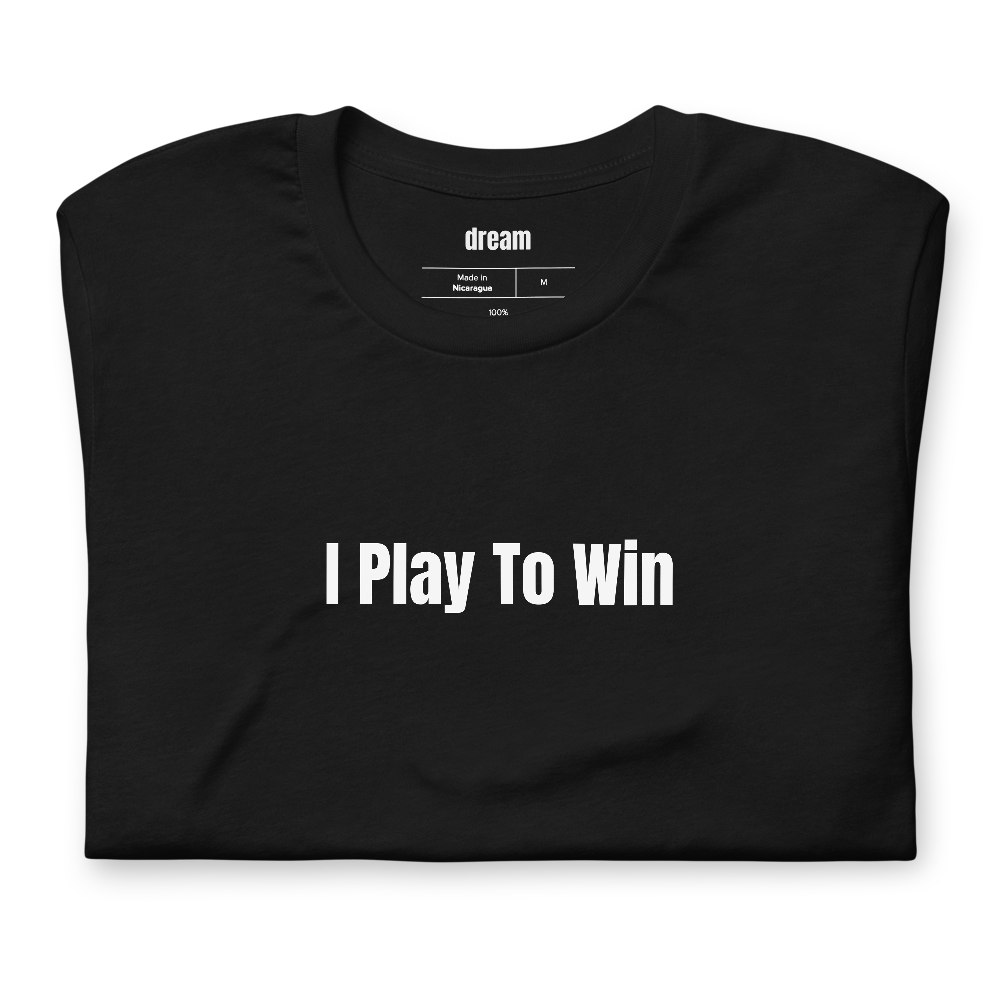 I Play To Win