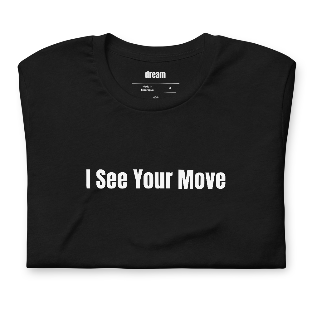 I See Your Move